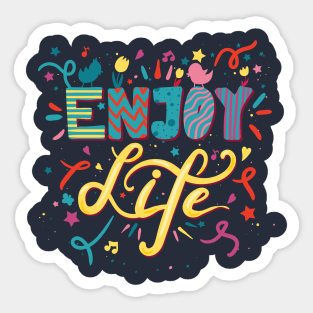 Enjoy Life Sticker